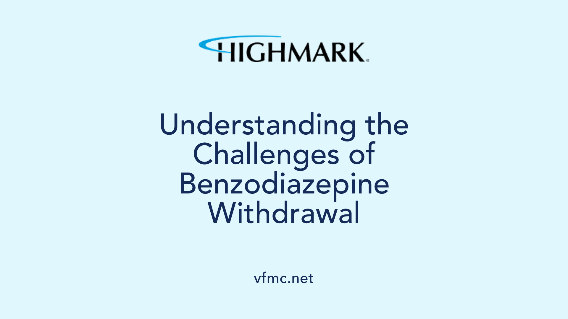Understanding the Challenges of Benzodiazepine Withdrawal