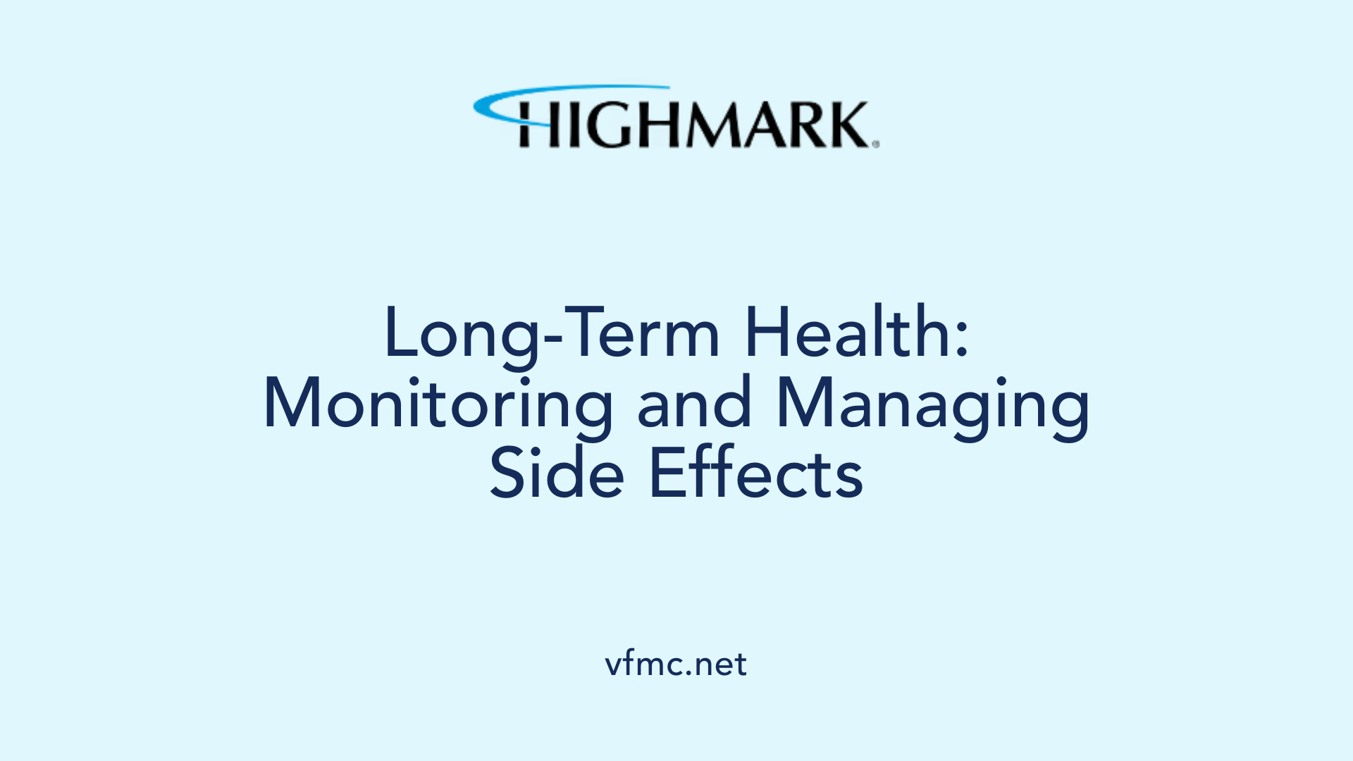 Long-Term Health: Monitoring and Managing Side Effects