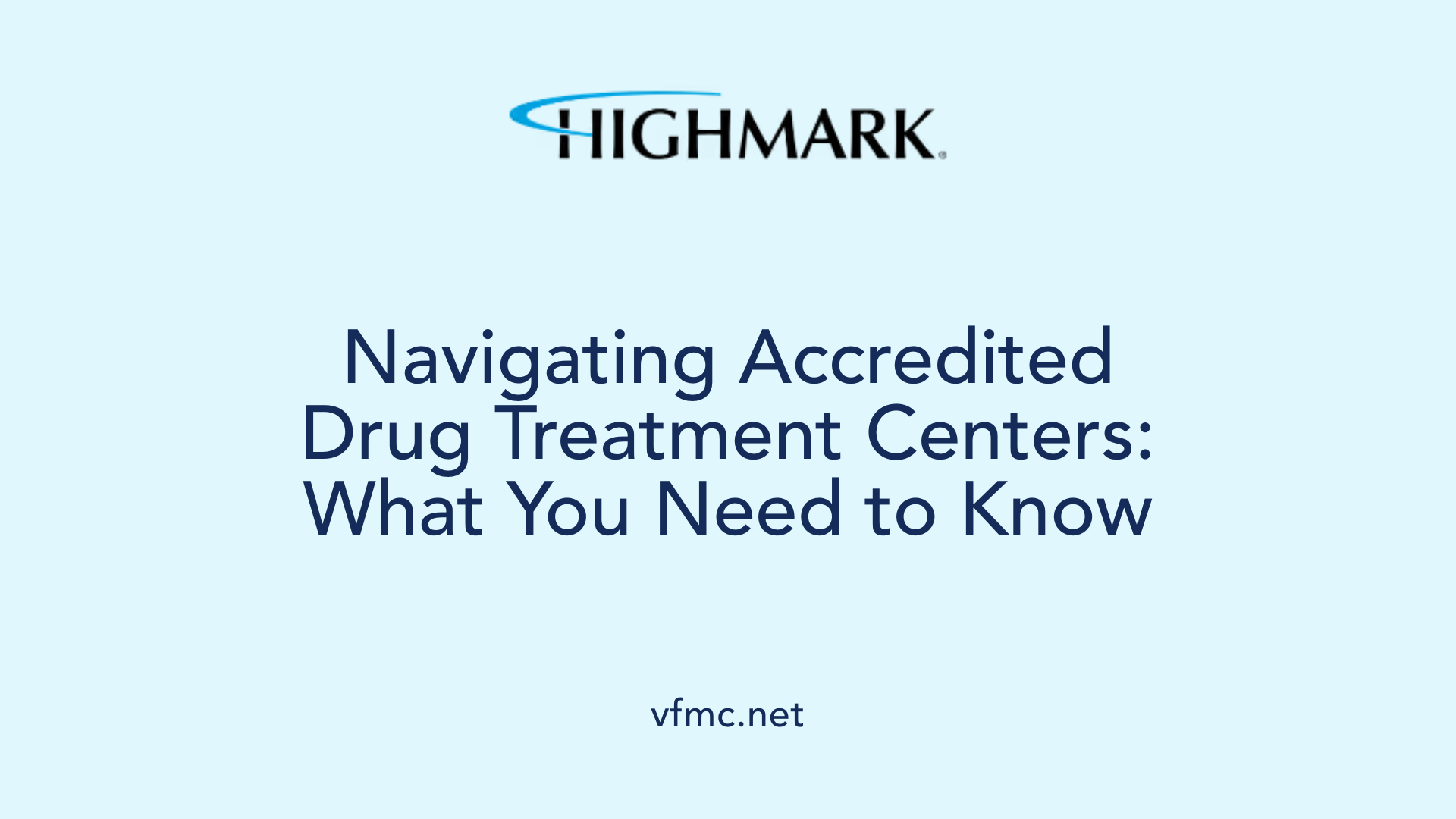 Navigating Accredited Drug Treatment Centers: What You Need to Know