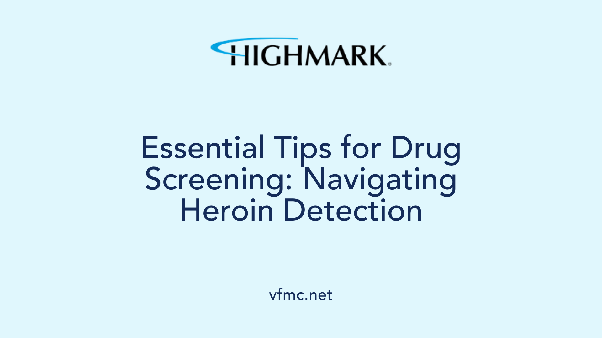 Essential Tips for Drug Screening: Navigating Heroin Detection