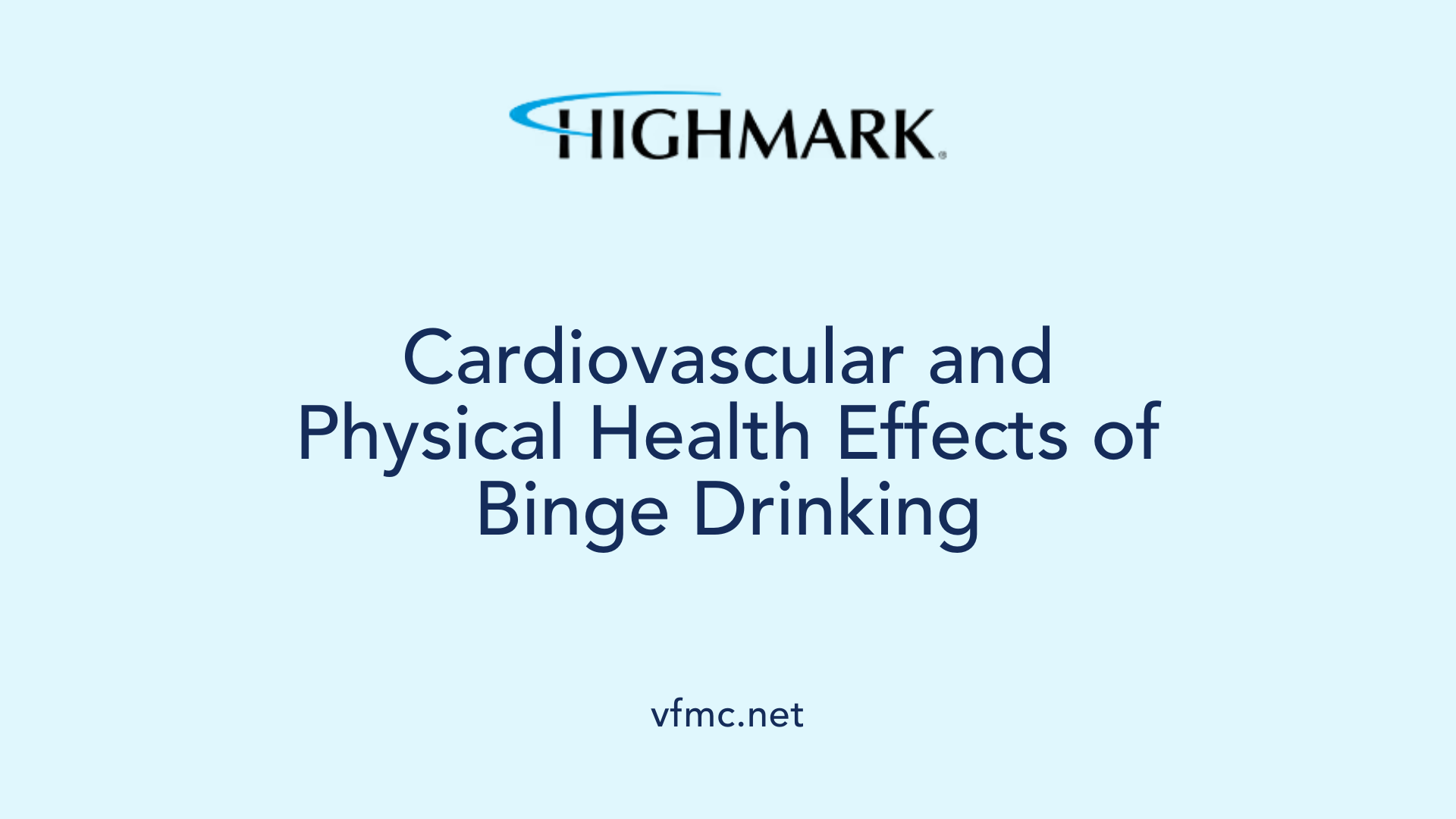 Cardiovascular and Physical Health Effects of Binge Drinking
