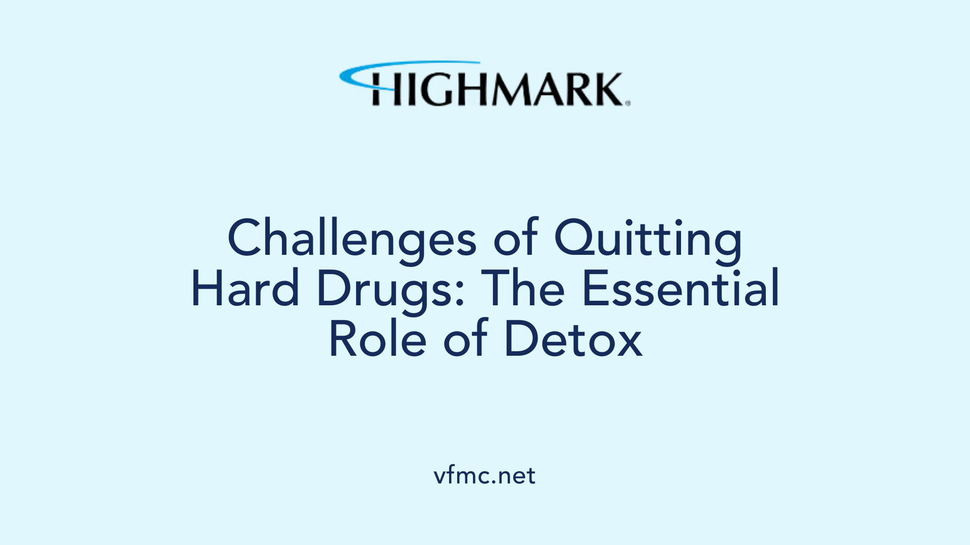 Challenges of Quitting Hard Drugs: The Essential Role of Detox