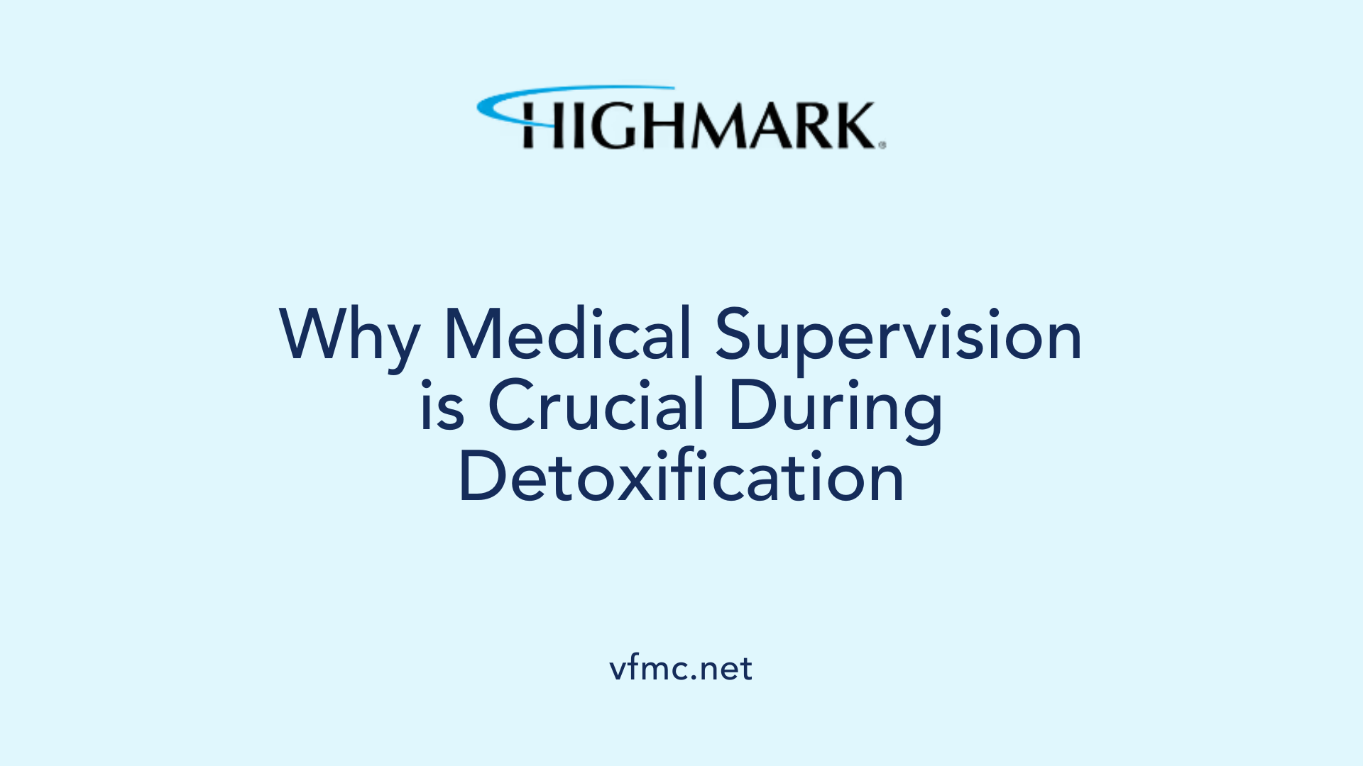 Why Medical Supervision is Crucial During Detoxification