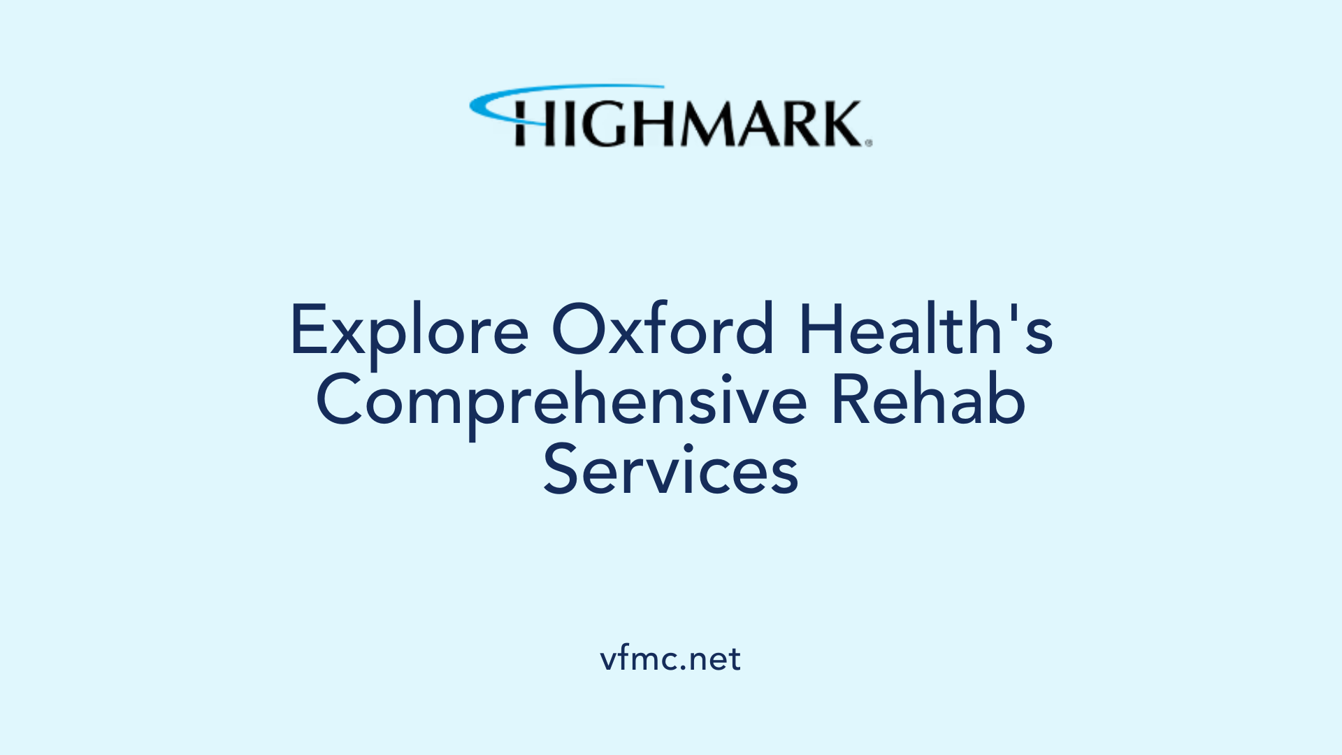 Explore Oxford Health's Comprehensive Rehab Services