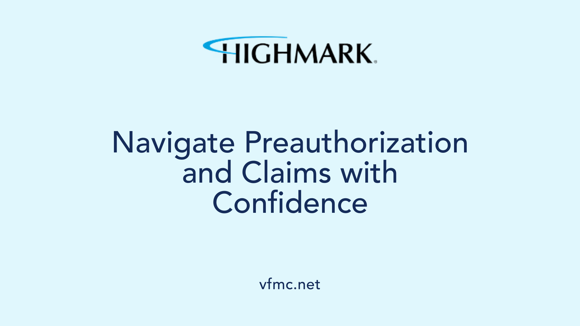 Navigate Preauthorization and Claims with Confidence