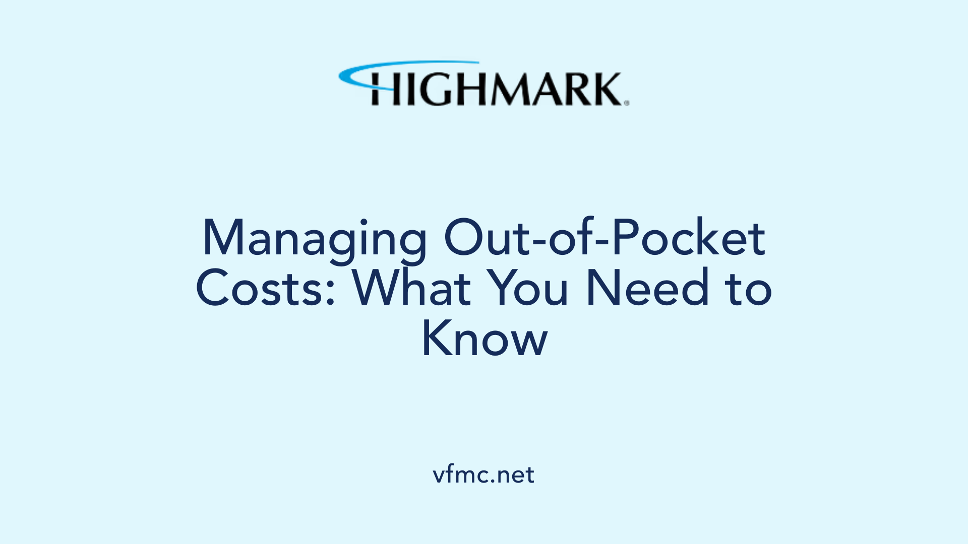 Managing Out-of-Pocket Costs: What You Need to Know