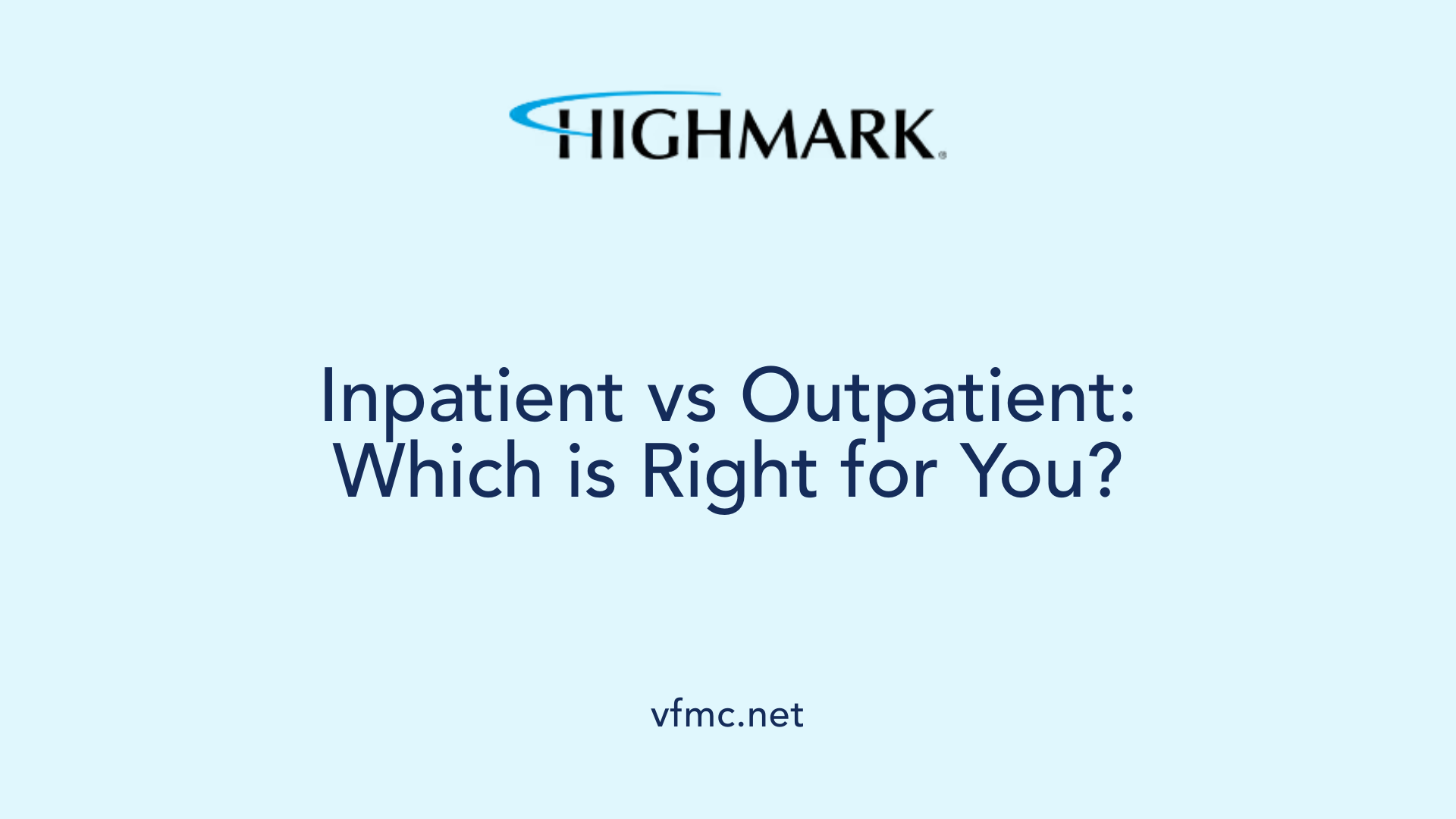 Inpatient vs Outpatient: Which is Right for You?