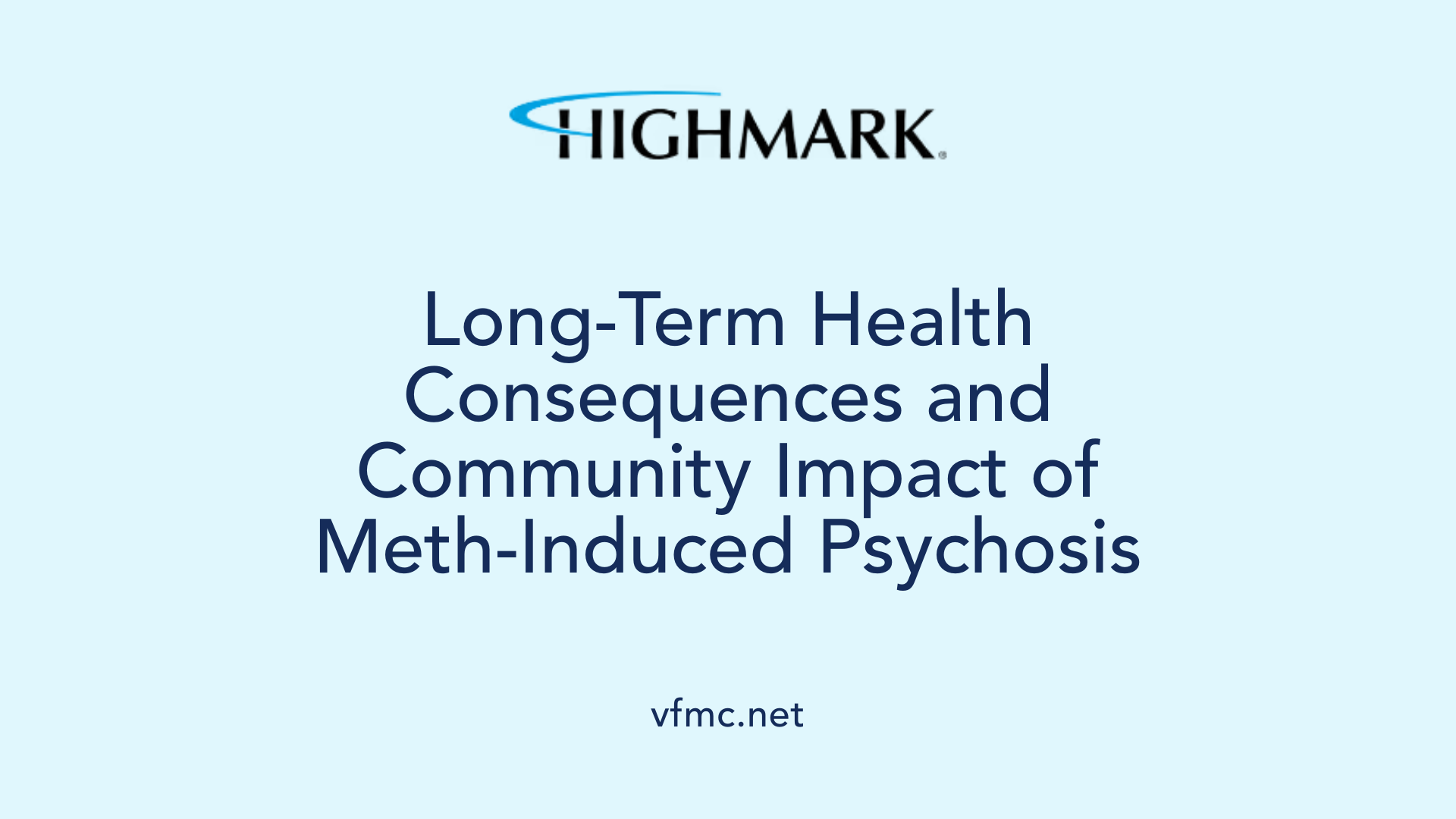 Long-Term Health Consequences and Community Impact of Meth-Induced Psychosis