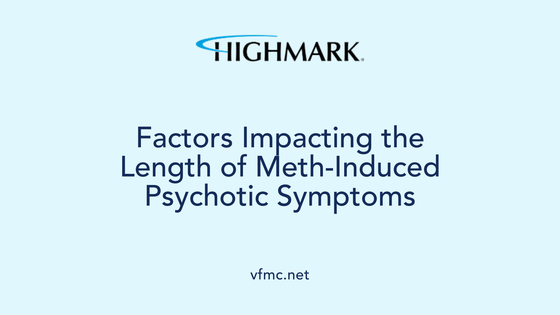 Factors Impacting the Length of Meth-Induced Psychotic Symptoms