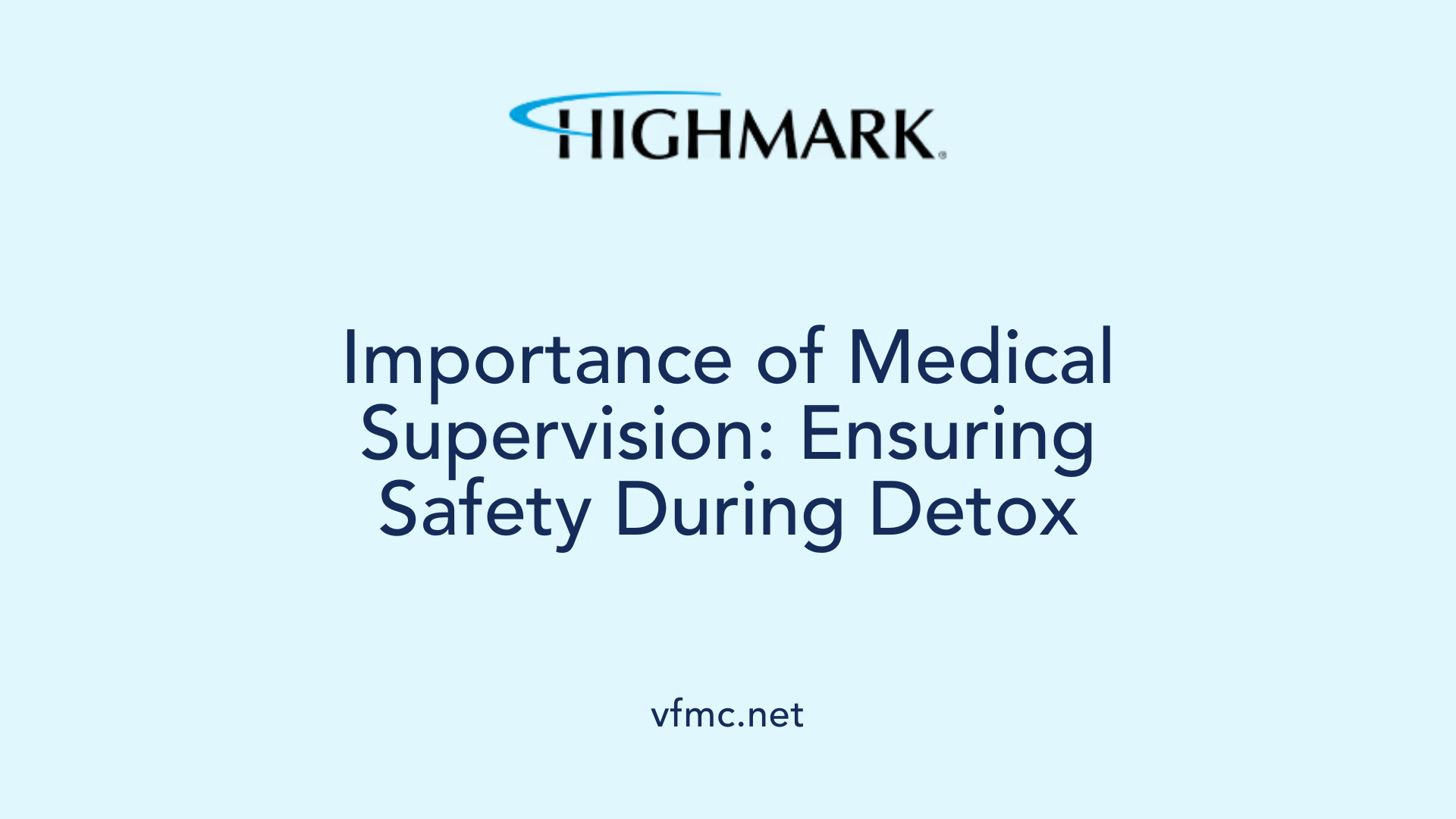 Importance of Medical Supervision: Ensuring Safety During Detox