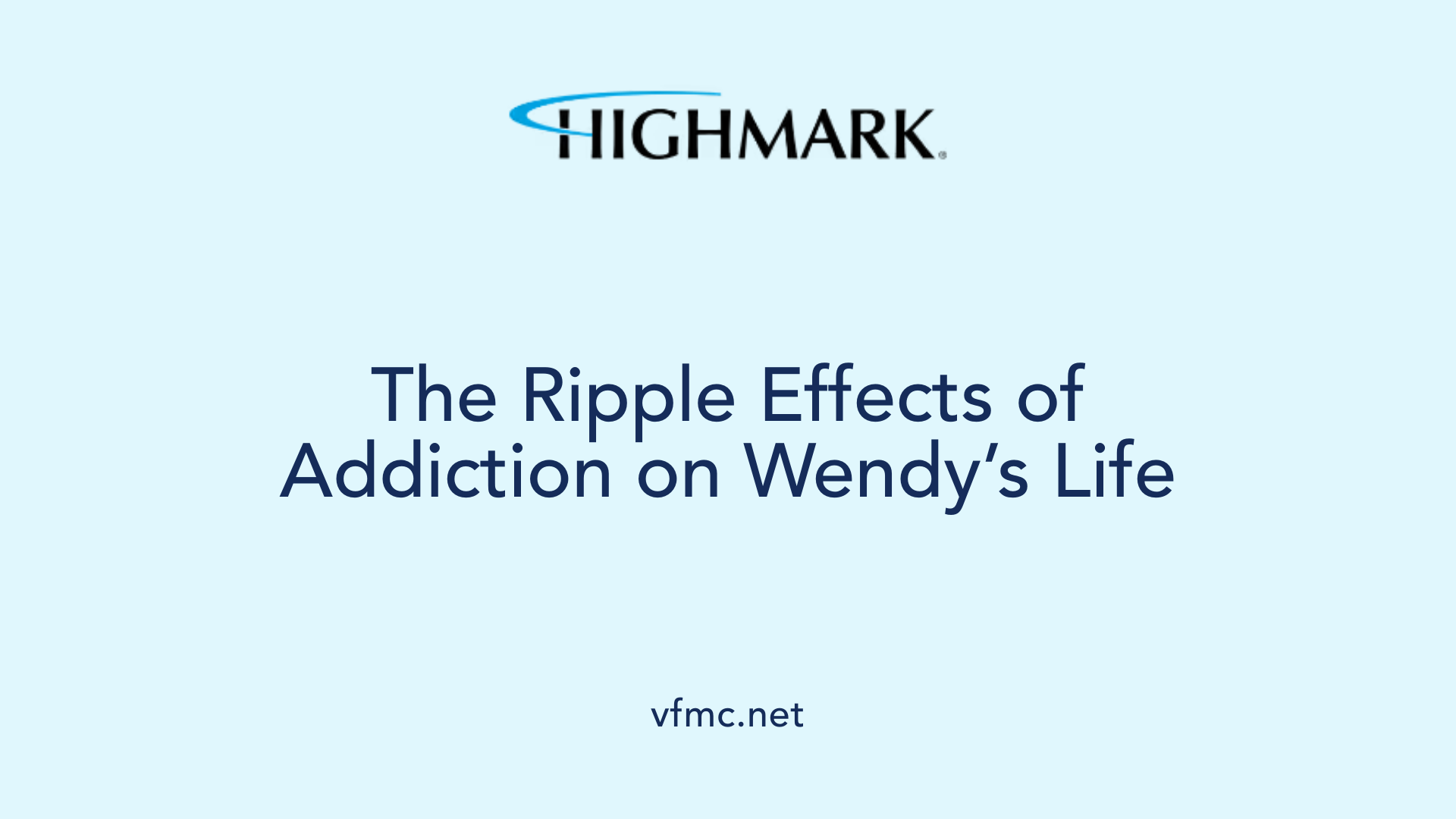 The Ripple Effects of Addiction on Wendy’s Life