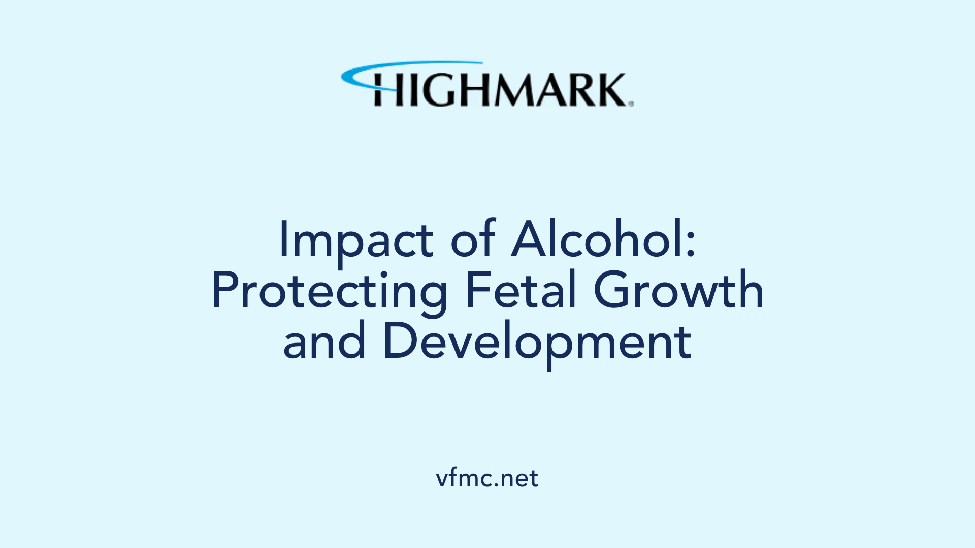 Impact of Alcohol: Protecting Fetal Growth and Development