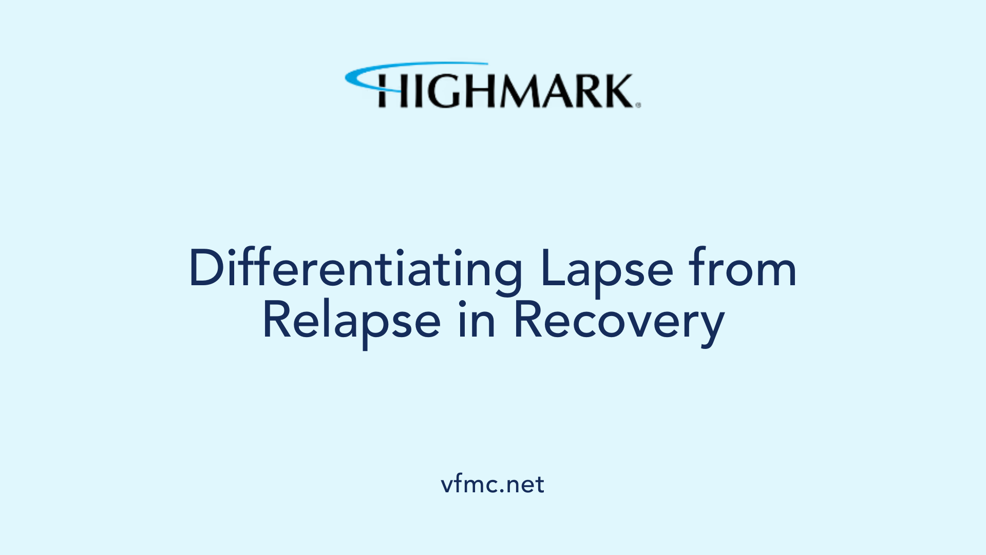 Differentiating Lapse from Relapse in Recovery