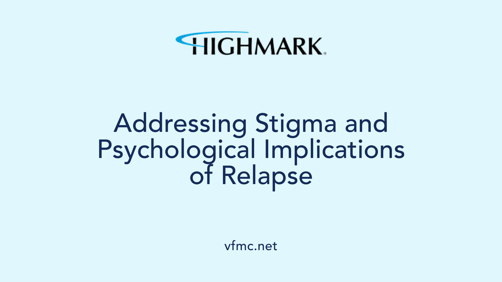 Addressing Stigma and Psychological Implications of Relapse