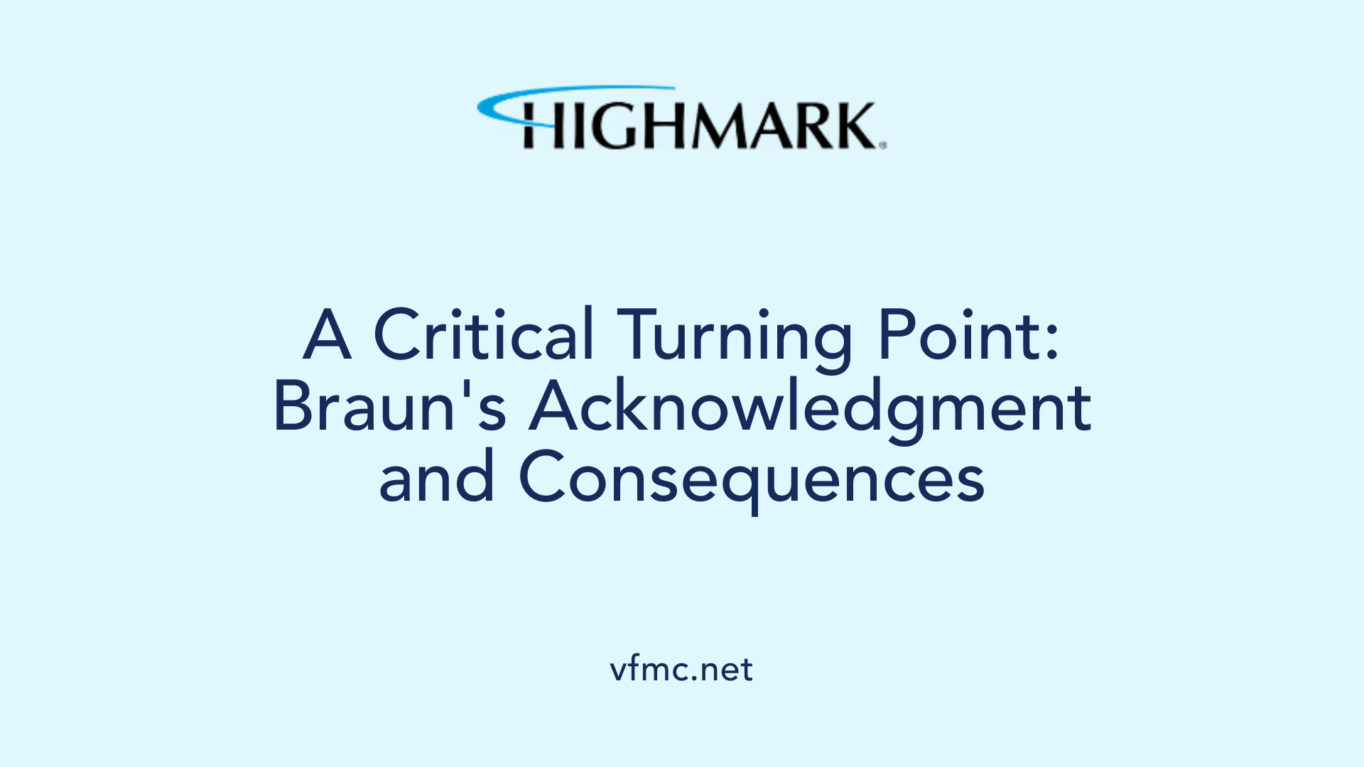 A Critical Turning Point: Braun's Acknowledgment and Consequences