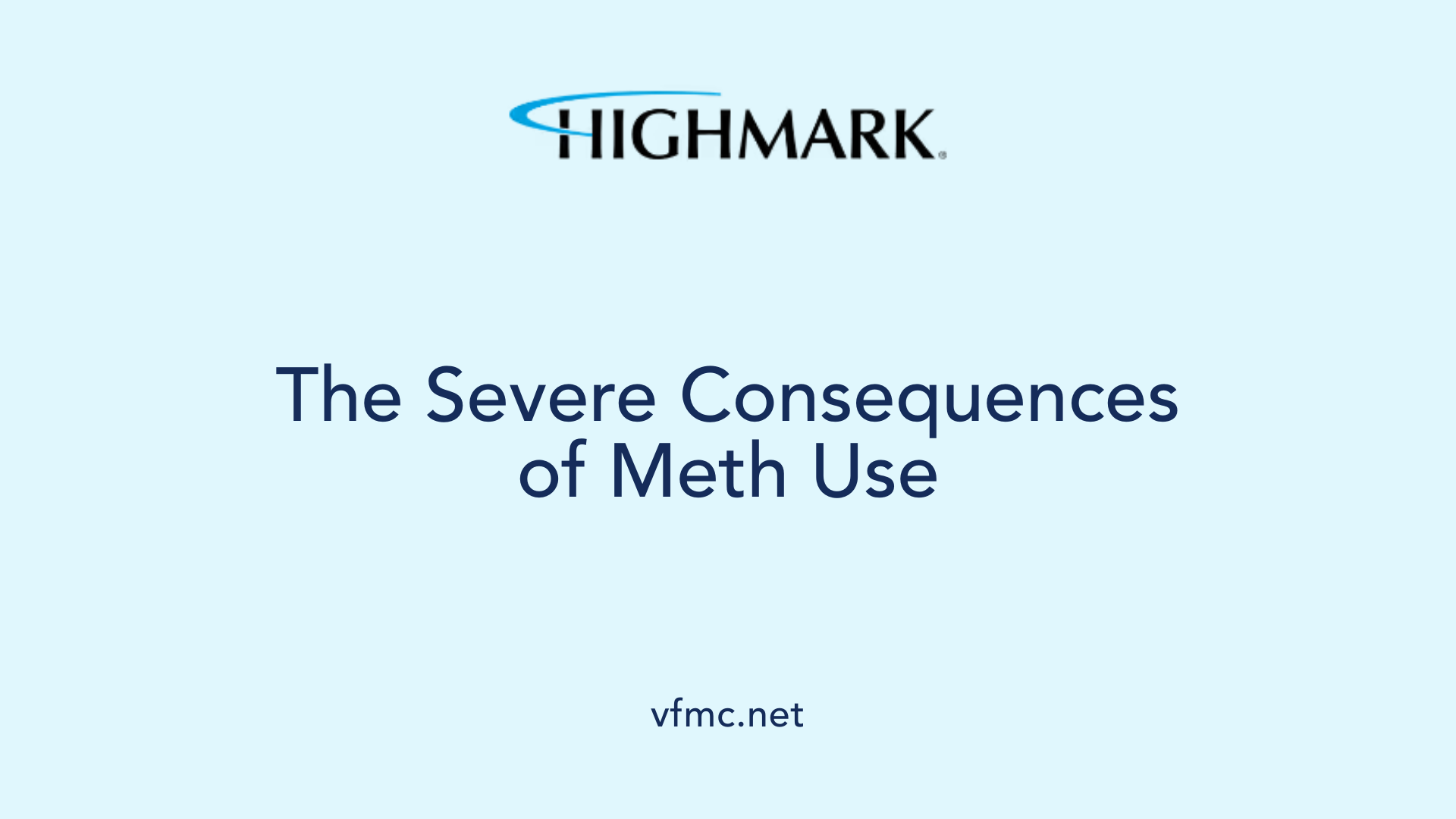 The Severe Consequences of Meth Use