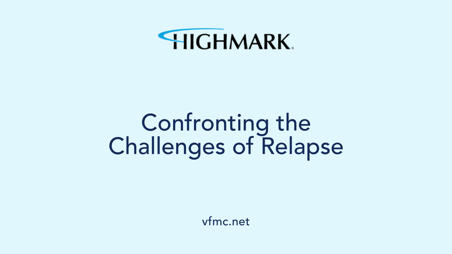 Confronting the Challenges of Relapse