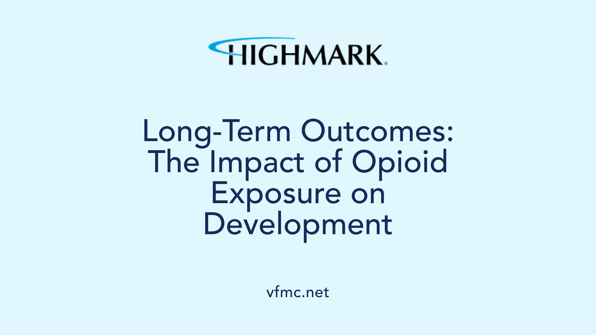 Long-Term Outcomes: The Impact of Opioid Exposure on Development