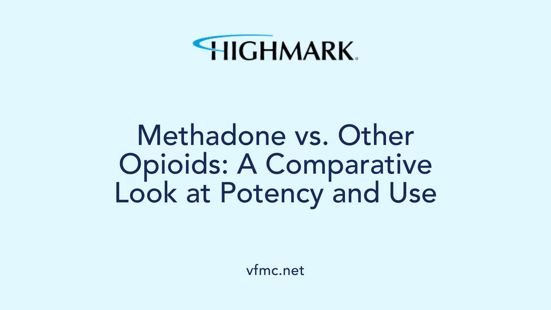 Methadone vs. Other Opioids: A Comparative Look at Potency and Use