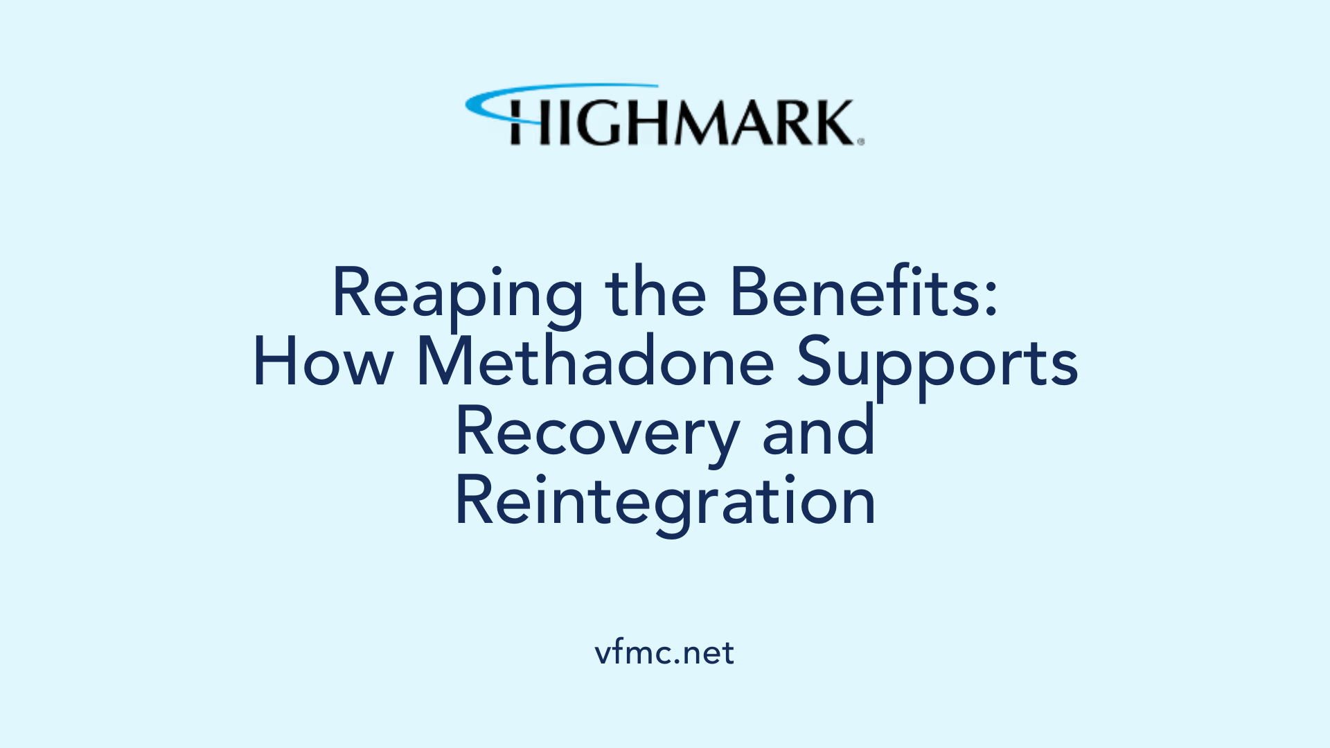 Reaping the Benefits: How Methadone Supports Recovery and Reintegration