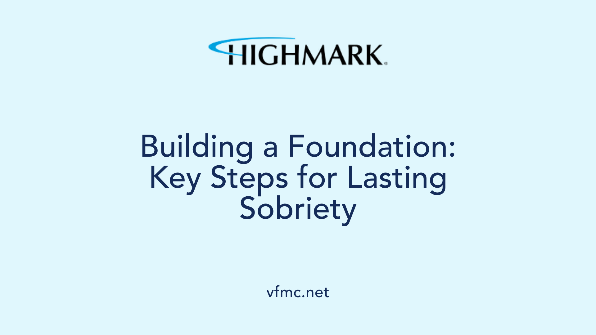 Building a Foundation: Key Steps for Lasting Sobriety