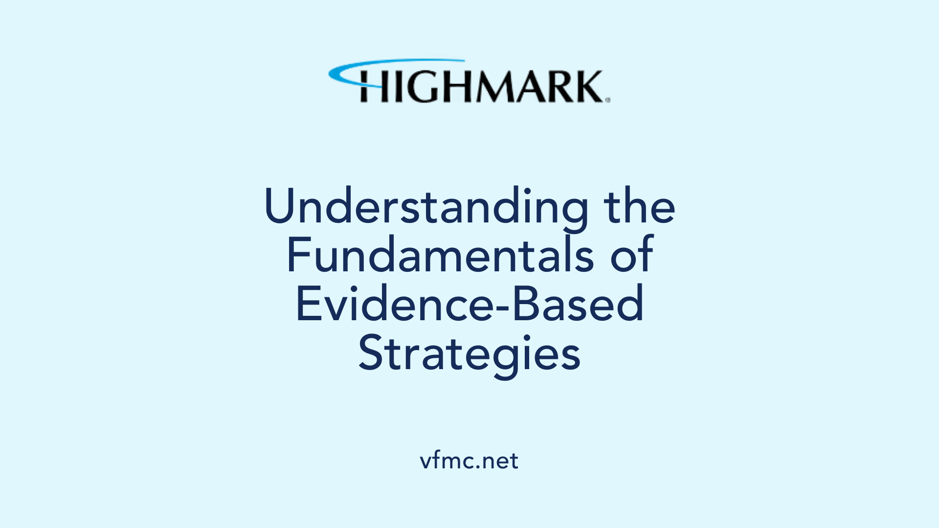 Understanding the Fundamentals of Evidence-Based Strategies