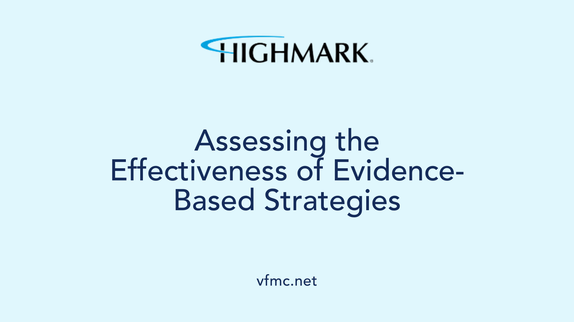 Assessing the Effectiveness of Evidence-Based Strategies