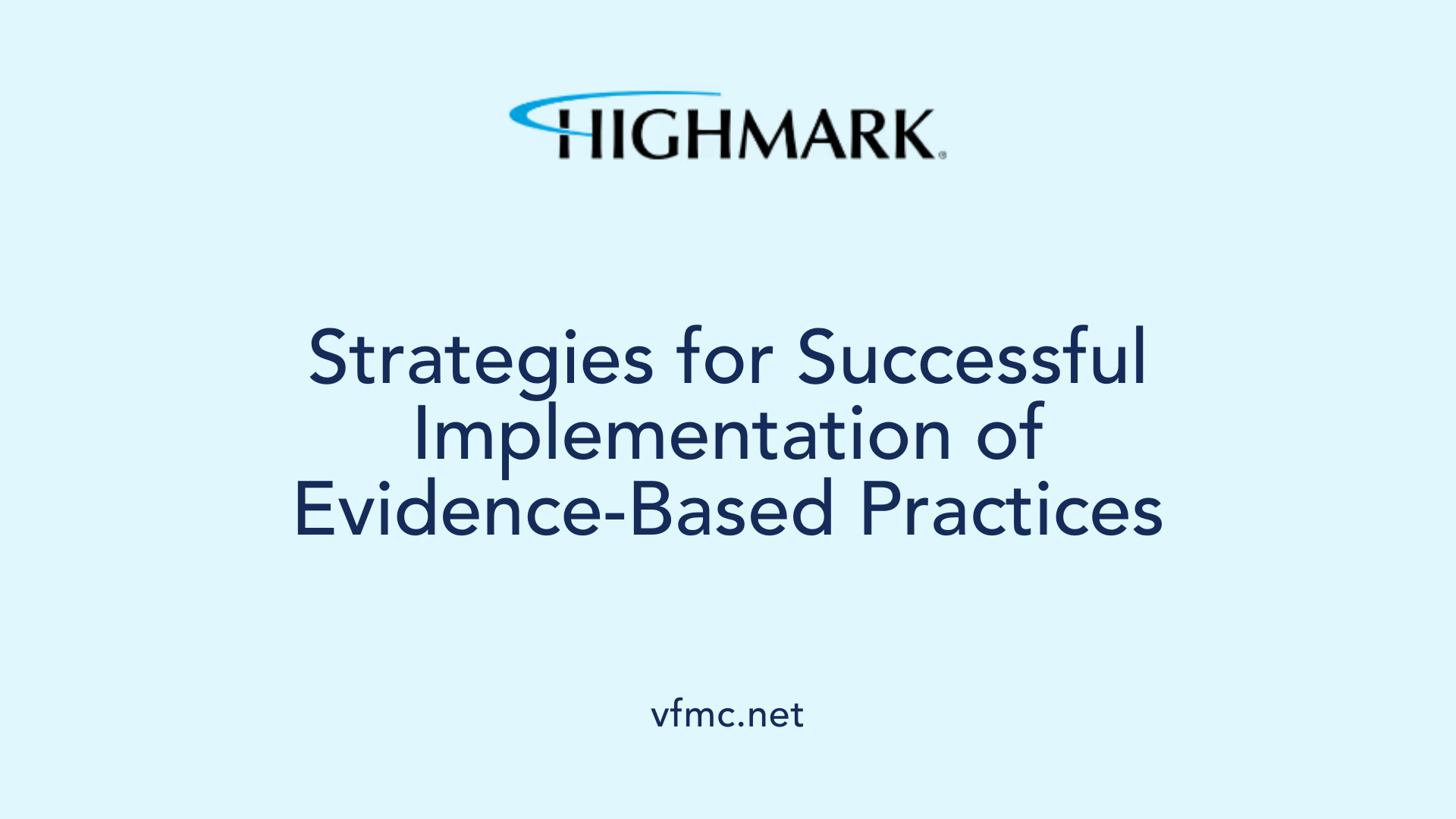 Strategies for Successful Implementation of Evidence-Based Practices