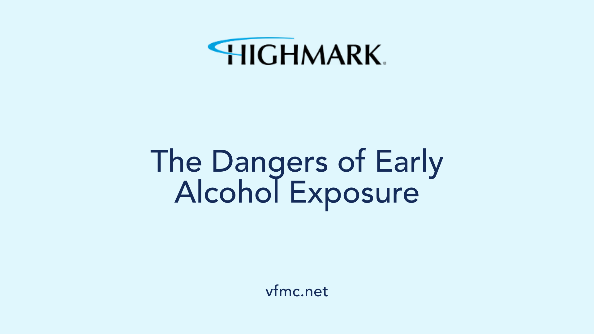 The Dangers of Early Alcohol Exposure