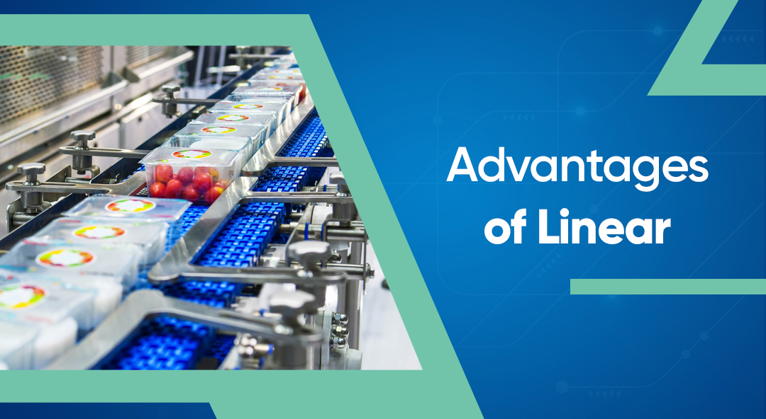 Packaged food items moving along a linear conveyor system in an industrial setting with the text 'Advantages of Linear'
