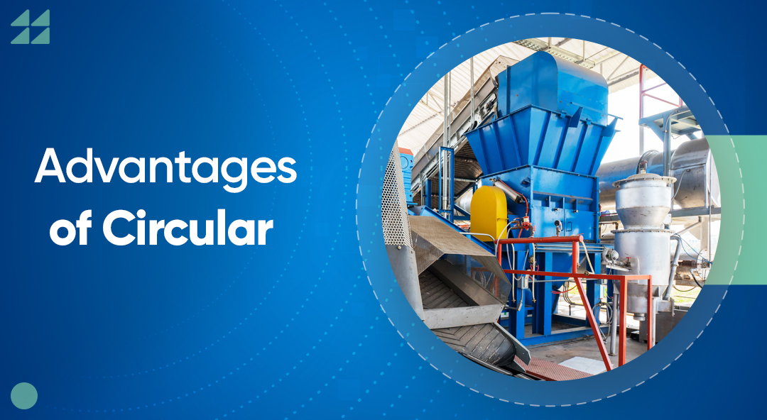 Heavy-duty circular motion feeder in an industrial processing facility highlighting equipment efficiency and design with the text 'Advantages of Circular'