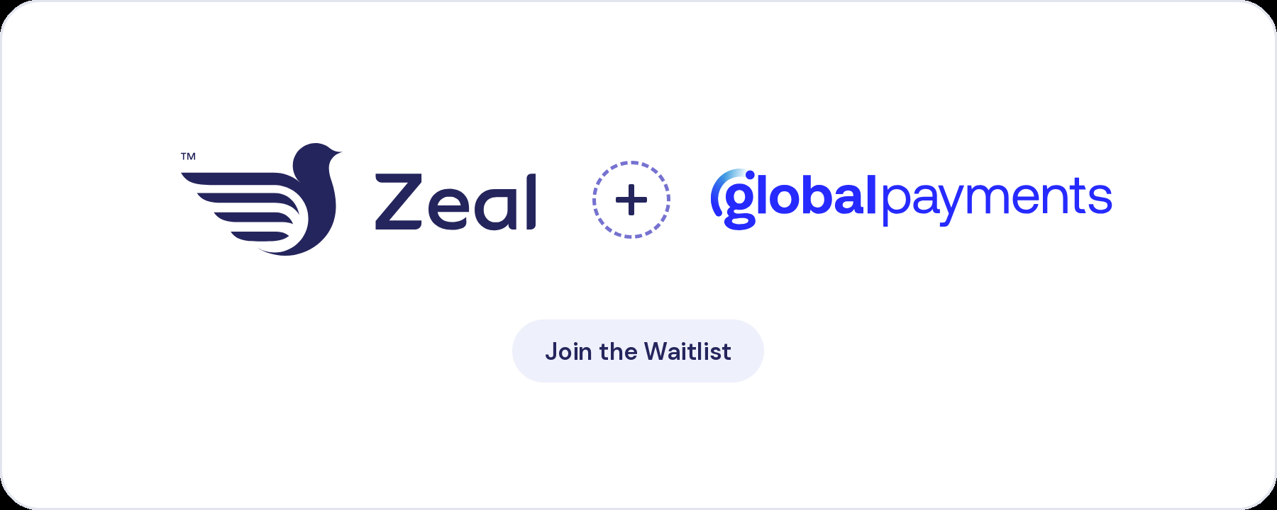 Zeal and Global Payments logos: Zeal is not yet available on Global Payments card machines, join the waitlist