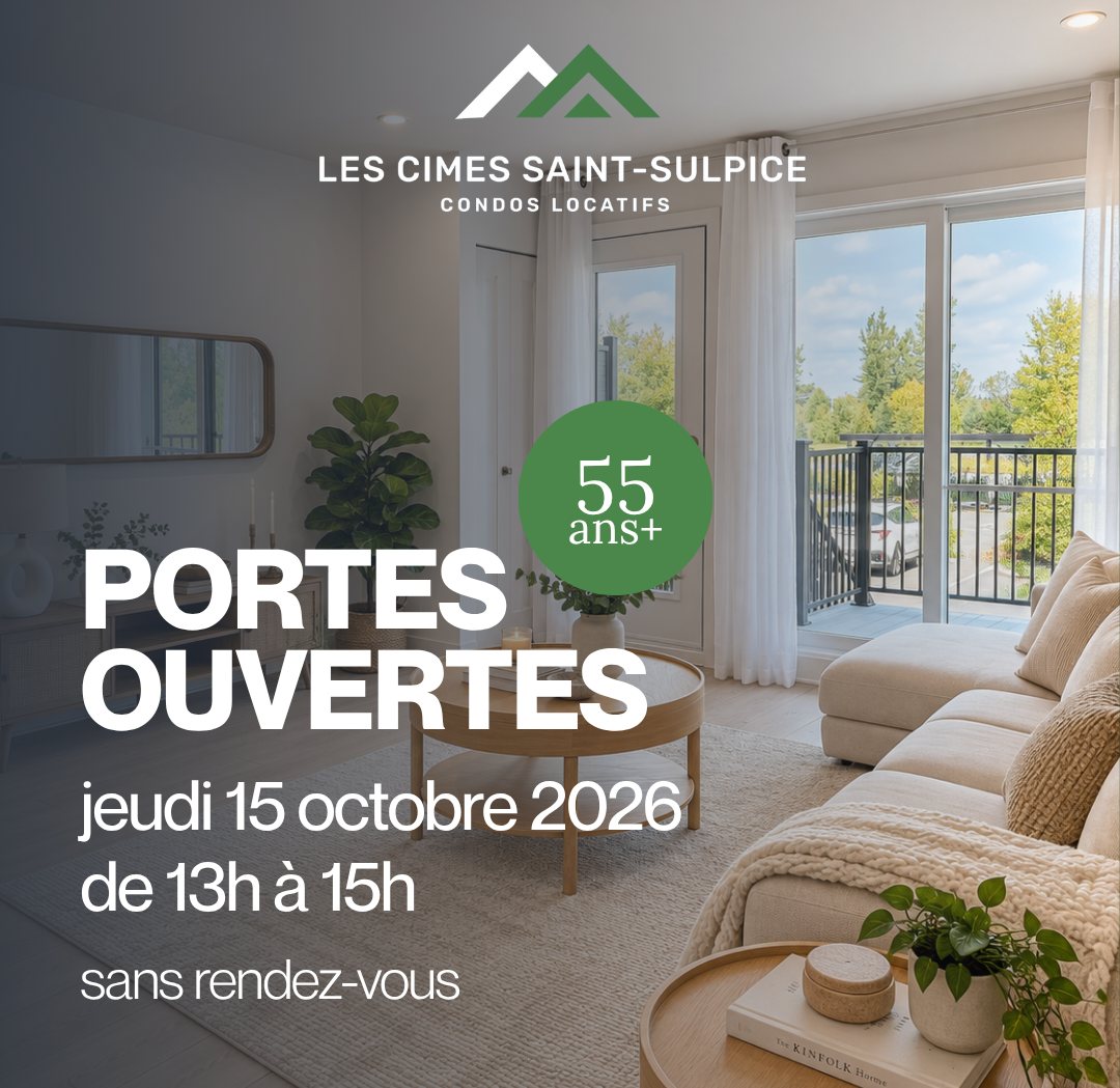 Portes ouvertes Les Cimes Saint-Sulpice, condos locatifs 55 ans et plus, jeudi 15 octobre 2026 de 13h a 15h, sans rendez-vous