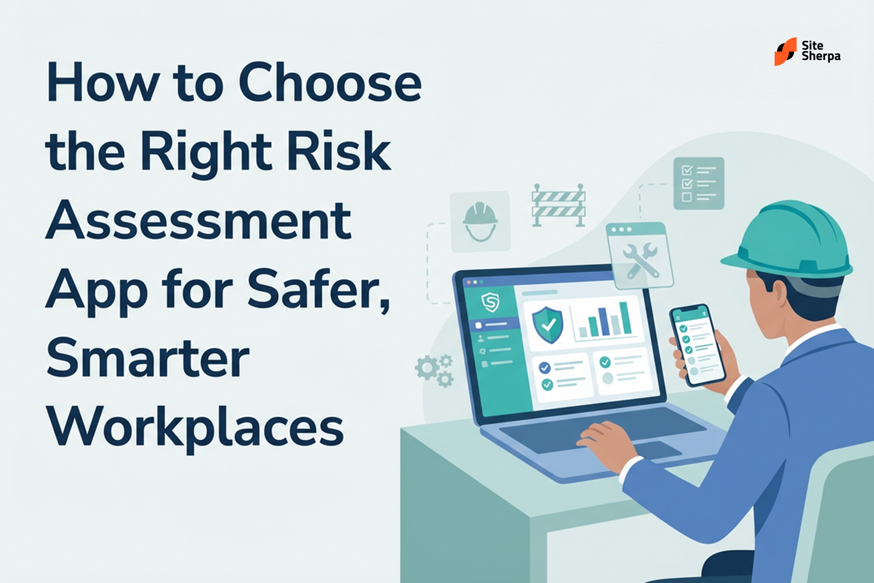 Safety leader reviewing a digital risk dashboard on laptop and phone, with the SiteSherpa logo included on the cover image only.