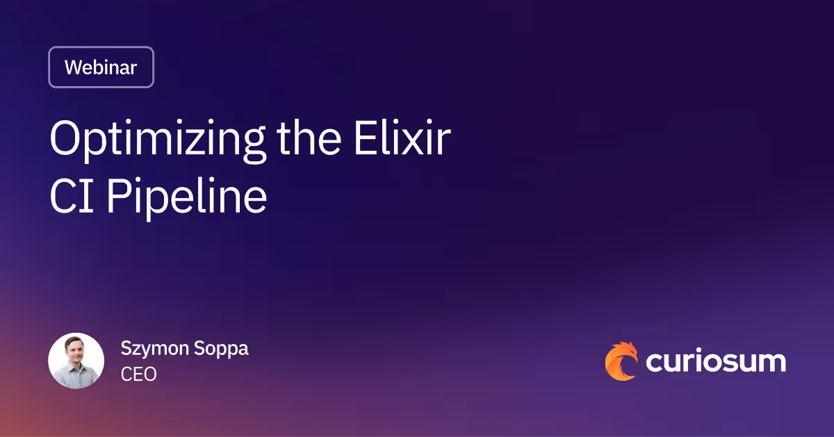 Optimizing the Elixir CI Pipeline with Szymon Soppa - EMx 188