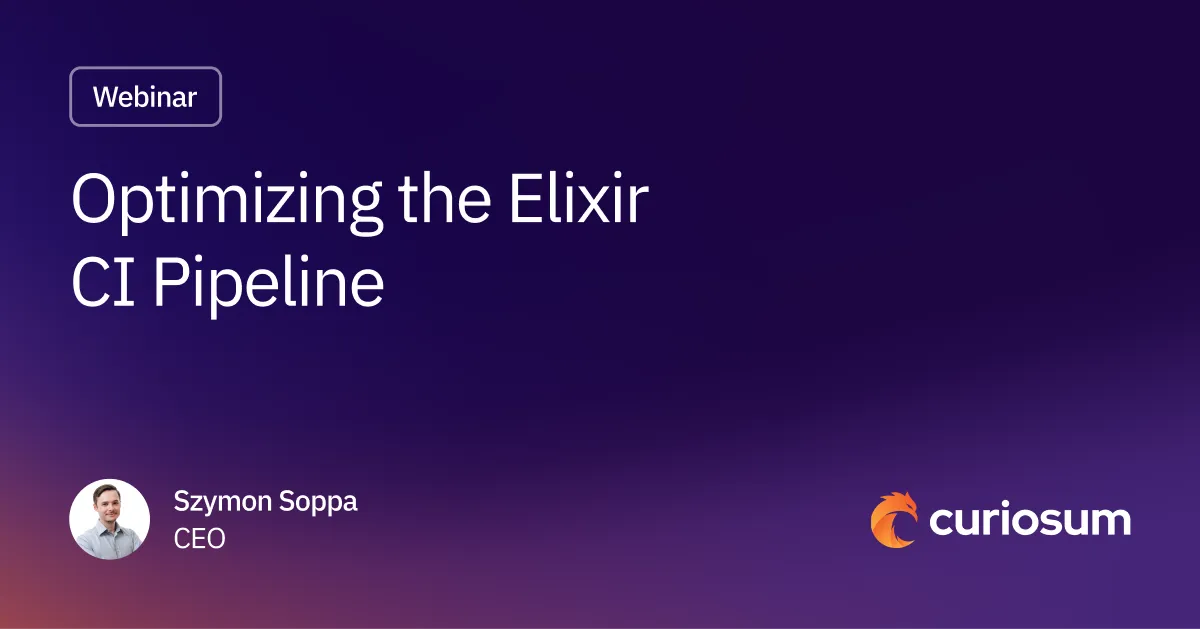 Optimizing the Elixir CI Pipeline with Szymon Soppa - EMx 188