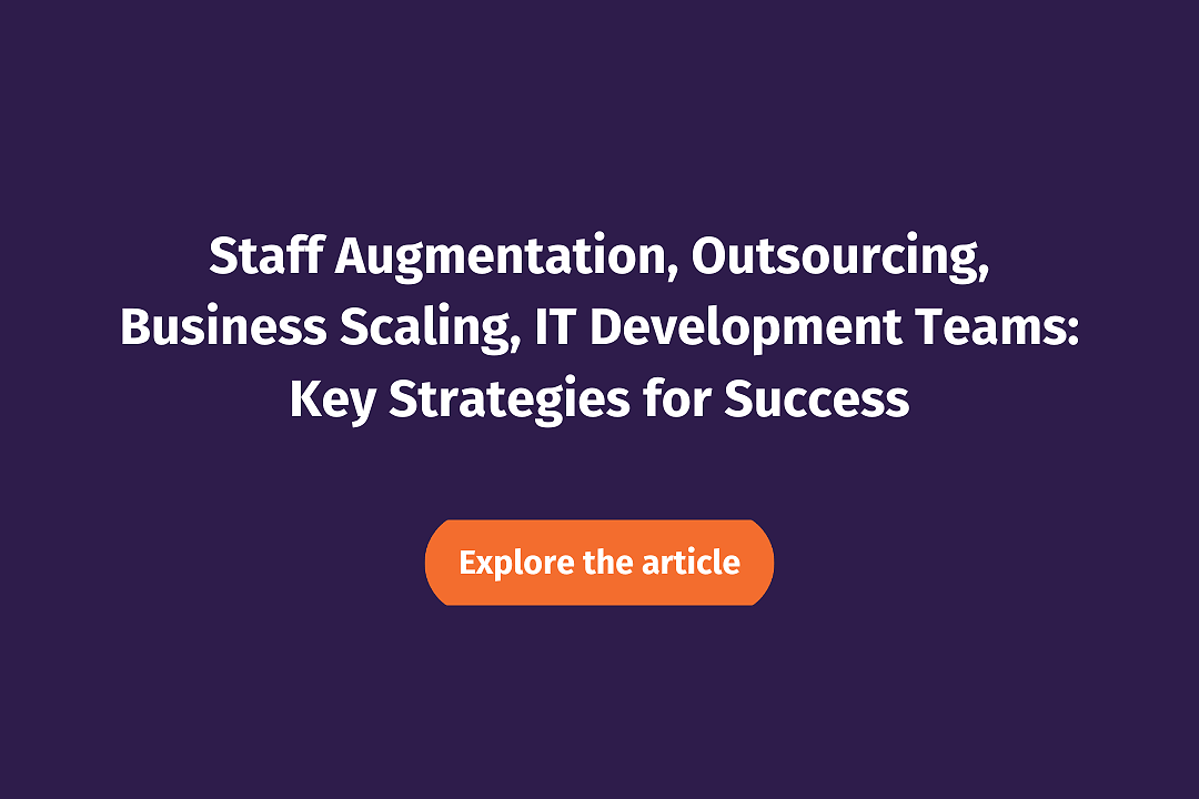 Staff augmentation, outsourcing, business scaling, IT development