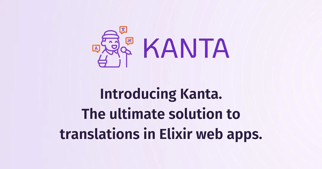 Introducing Kanta - the ultimate solution to translations in Elixir & Phoenix web apps