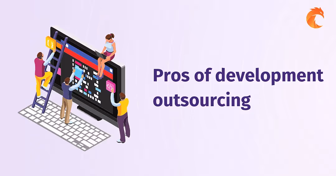 Pros of development outsourcing