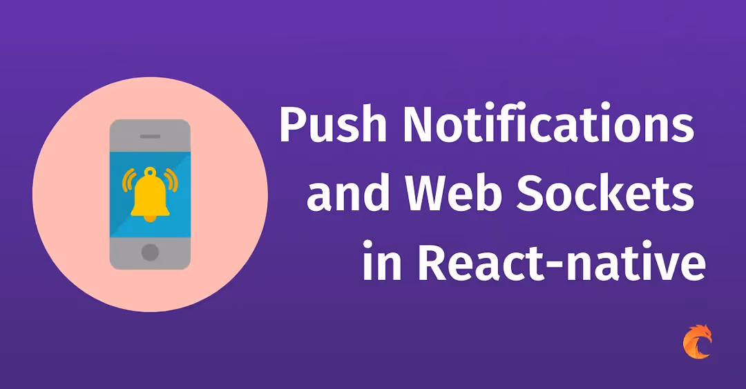 Push Notifications and Web Sockets in React Native