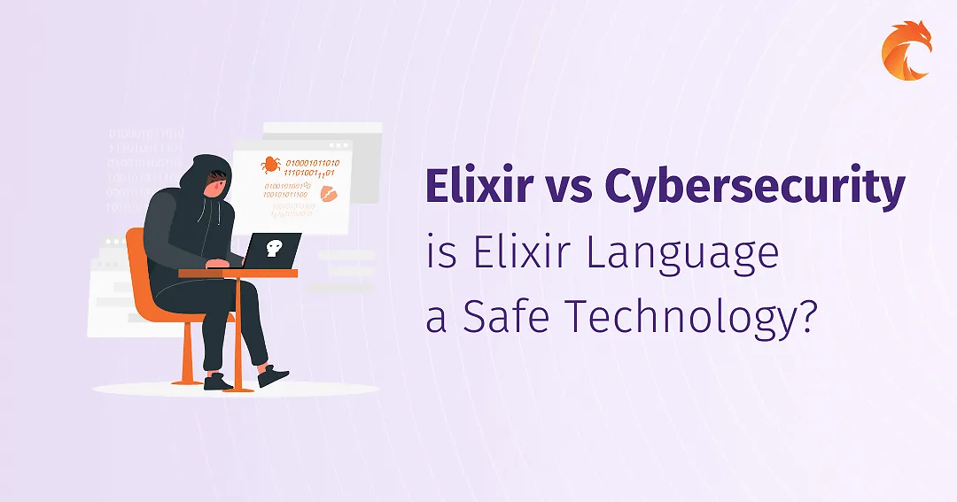 Elixir vs Cybersecurity - is Elixir Language a Safe Technology?