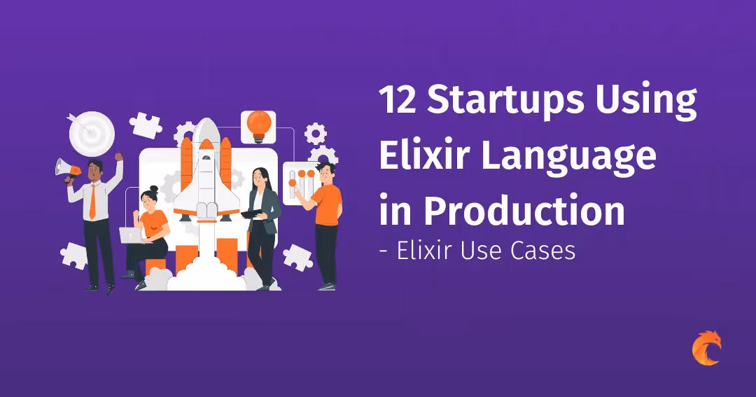 12 Startups Using Elixir Language in Production - Elixir Use Cases