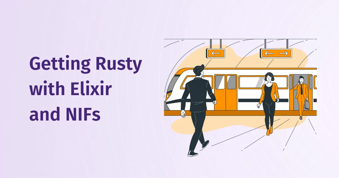 Getting Rusty with Elixir and NIFs