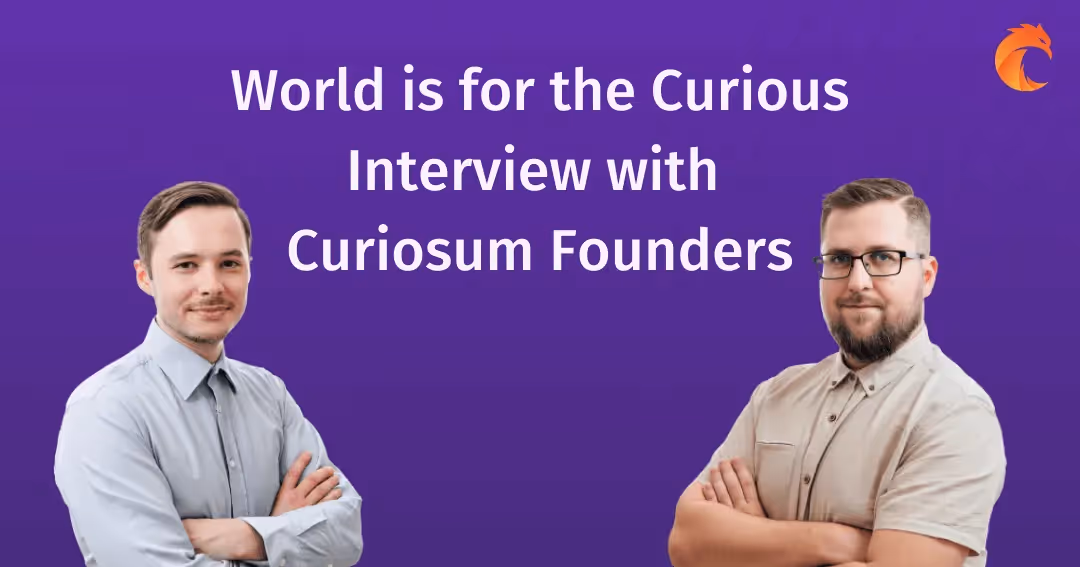 World is for the Curious - Interview with Curiosum Founders