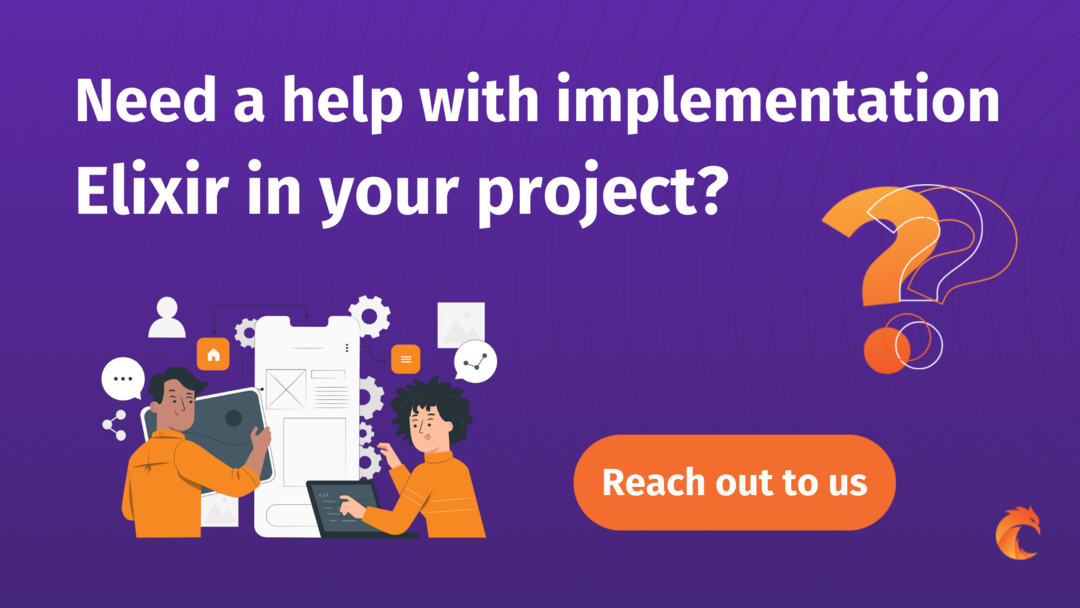 Need a help with adopting Elixir in your company built in support fast development team web applications other services 