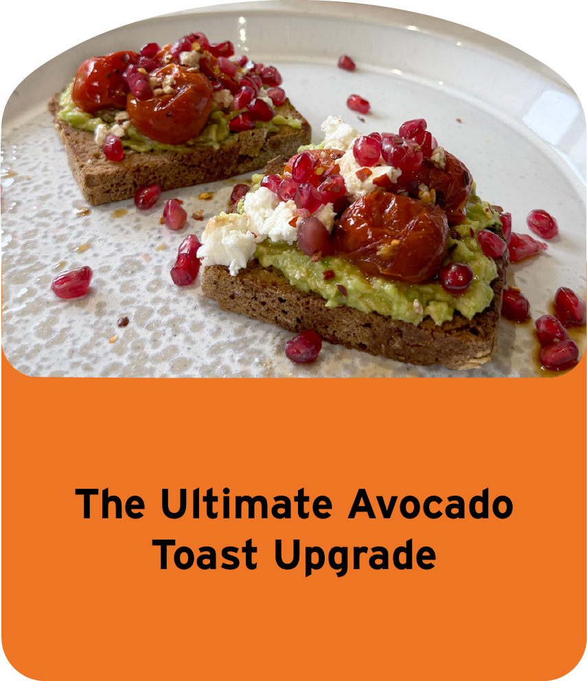 The Ultimate Avocado Toast Upgrade
