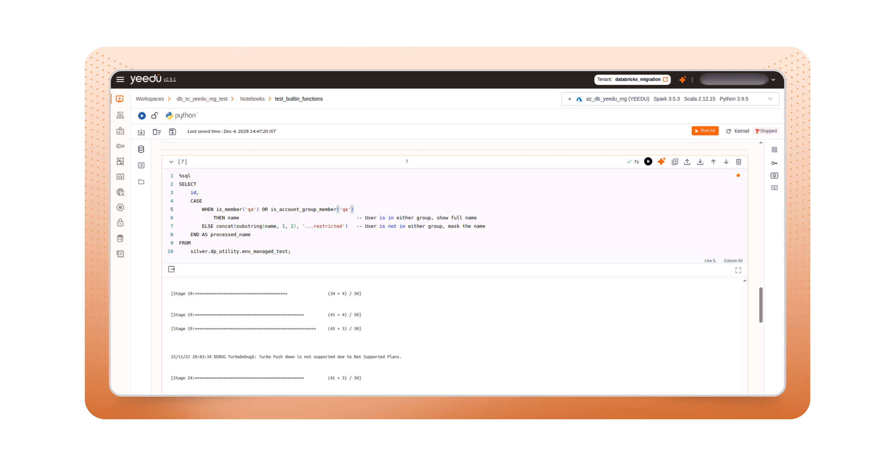 Yeedu supports Databricks SQL functions with no query changes.