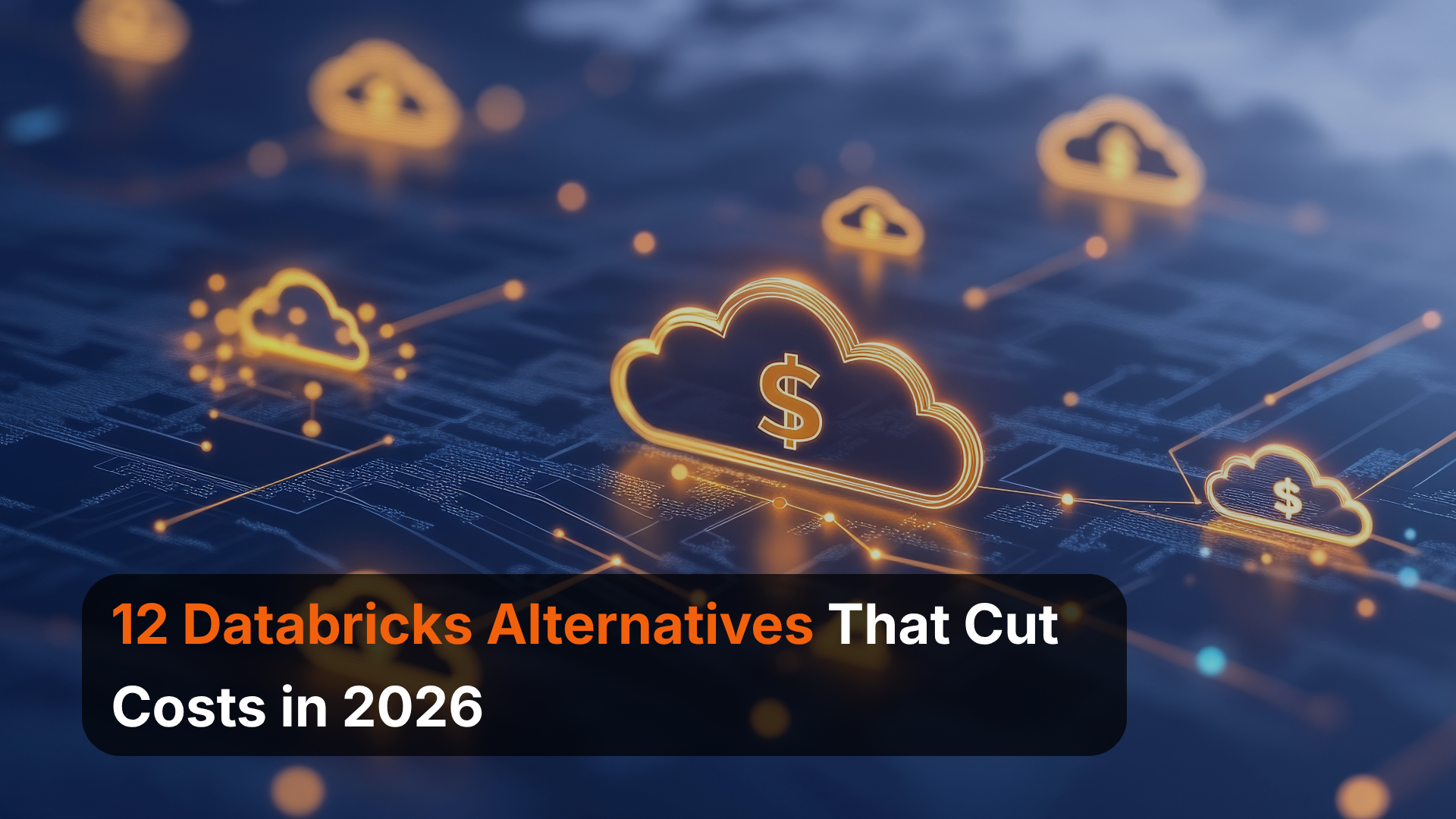 12 Databricks Alternatives That Cut Costs