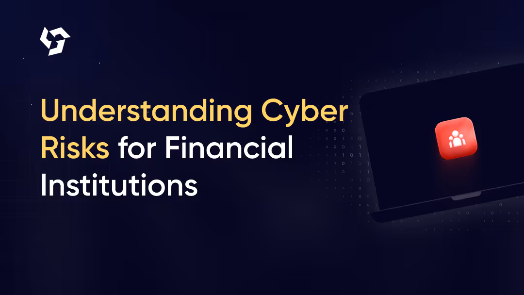 Cyber Risks for Finance: What Financial Institutions Must Know
