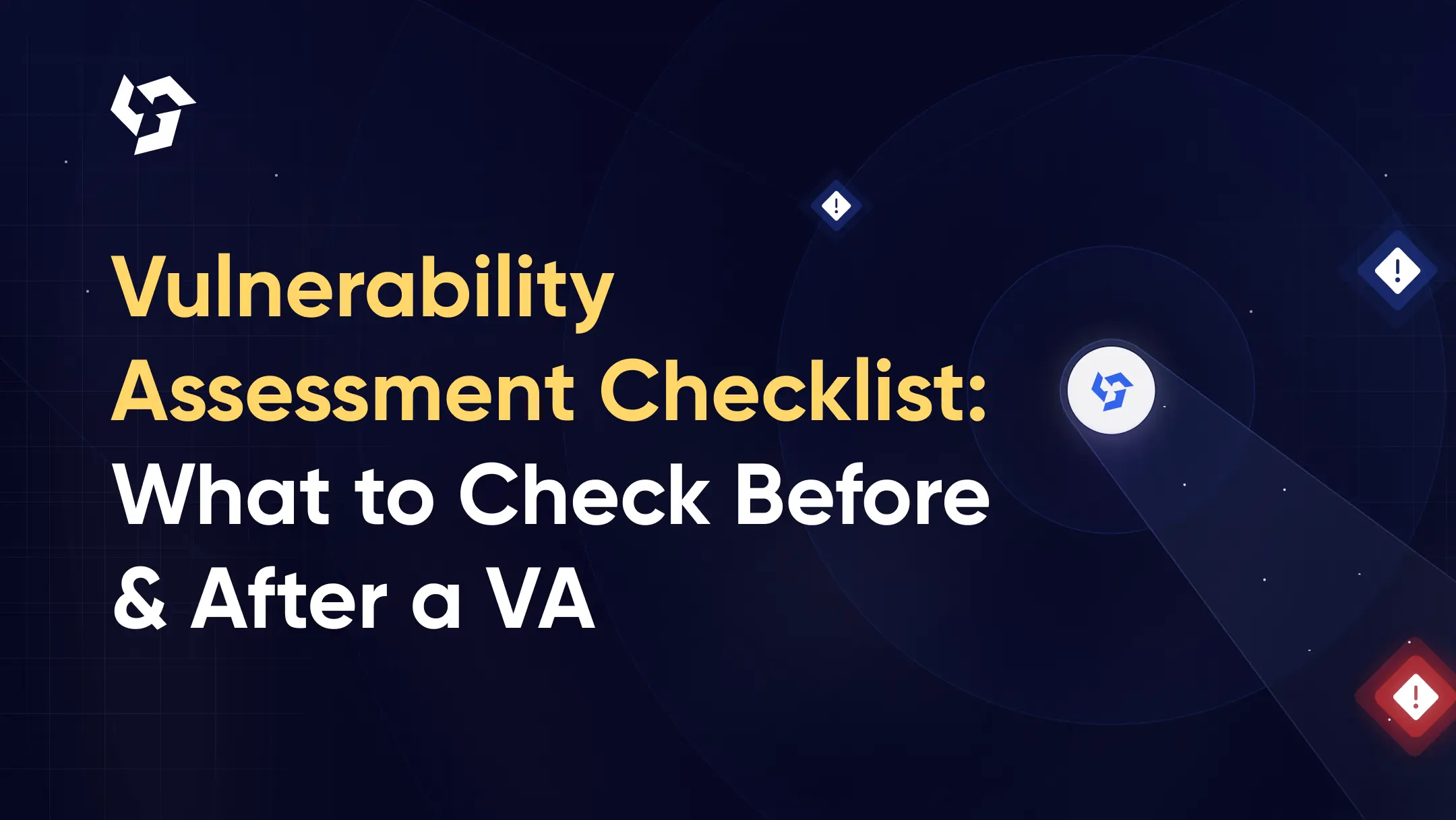 Vulnerability Assessment Checklist: What to Check Before and After Every VA